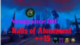 9.2 Shadowlands S3/ Halls of Atonement ++15: Vengeance DH