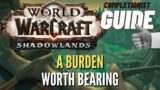 A Burden Worth Bearing WoW Quest Shadowlands Maldraxxus completionist guide