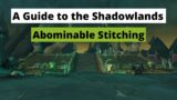 Construction work in the Shadowlands – A Guide to Abominable Stitching