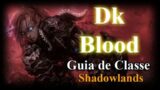 Guia de classe Dk Blood – Shadowlands 9.2