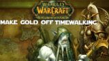 How to Make Gold off TBC Timewalking – WoW Shadowlands Gold Making Guides