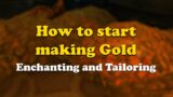 How to start making Gold in Shadowlands | using Tailoring and Enchanting