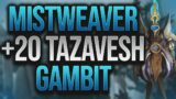 Mysticall | +20 Tazavesh So'Leah's Gambit TIMED!! – 9.2 Shadowlands Mistweaver Monk Mythic+