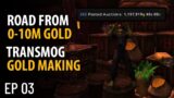 Padding AH! Road From 0-10M Gold In Transmog Items In Shadowlands WoW (Gold Farming Challenge) Ep 03