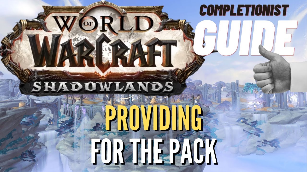 Providing for the Pack WoW Shadowlands Bastion completionist guide