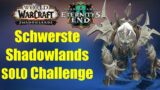 SCHWERSTE Shadowlands Solo CHALLENGE geschafft | WoW 9.2