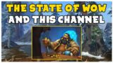 The State Of World Of Warcraft Shadowlands And This Channel