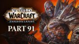 WORLD OF WARCRAFT: SHADOWLANDS Walkthrough | Part 91 | Domination's Grasp | WoW Gameplay