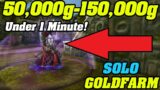 WoW 9.2: 50,000g – 150,000g IN 1 MINUTE! | Solo Goldfarm