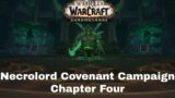 WoW ShadowLands:Necrolord Covenant Campaign Chapter Four