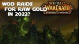 Are WOD Raids Good For RAW GOLD? – WoW Shadowlands Gold Making Guides