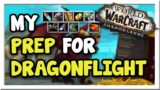 How I'm Preparing for Dragonflight! My Goals + Reasons | 9.2.5 | Shadowlands | WoW Gold Making Guide