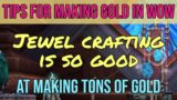 Make Insane Gold In World Of Warcraft Shadowlands With Jewel Crafting Even Before Max Level