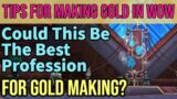 Making Insane Gold In WOW  Shadowlands With this Profession | Best Profession For Gold Making?