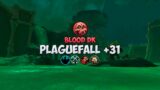 Plaguefall +31 | Blood DK | Shadowlands M+ season 3