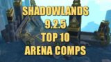 Shadowlands Patch 9.2.5 Top 10 Arena Comps