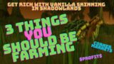 Three Things You Should Be Farming- Vanilla Skinning in Shadowlands(goldmaking)