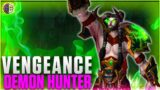 Vengeance Demon Hunter Shadowlands – Talents, Covenants, Legendaries & More!