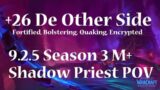 +26 De Other Side | Shadow Priest PoV M+ Shadowlands Season 3 Mythic Plus 9.2.5
