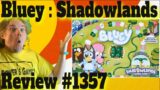 Bluey Shadowlands Review
