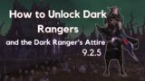 How to Unlock Dark Ranger Customizations and Transmorg [Shadowlands 9.2.5]