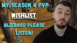 SEASON 4 PVP WISHLIST SHADOWLANDS – please Blizzard Test It OUT
