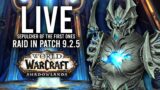 SEPULCHER OF THE FIRST ONES RAID IN PATCH 9.2.5 SHADOWLANDS! – WoW: Shadowlands 9.2.5 (Livestream)