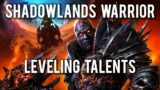 Shadowlands Arms & Fury Leveling Talents Guide