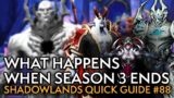What's Going Away In Season 3? Your Weekly Shadowlands Guide #88