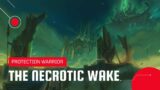 World of Warcraft: Shadowlands | The Necrotic Wake | Prot Warrior