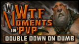 World of Warcraft Shadowlands WTF Moments in Pvp – DOUBLE DOWN ON DUMB