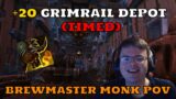 +20 Grimrail Depot (Timed) | Brewmaster Monk PoV | Season 4 Shadowlands