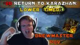 +20 Return to Karazhan: Lower (TIMED) | Brewmaster POV | Season 4 Shadowlands