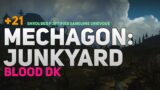 +21 Mechagon: Junkyard Blood DK | World of Warcraft: Shadowlands 9.3 Week 2