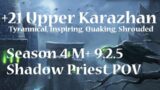 +21 Upper Karazhan | Shadow Priest PoV M+ Shadowlands Season 4 Mythic Plus 9.2.5