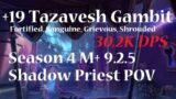 30K DPS +19 Tazavesh So'leah's Gambit | Shadow Priest PoV M+ Shadowlands Season 4 Mythic Plus 9.2.5