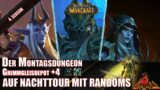 Der Montagsdungeon – Grimmgleisdepot +4 – Season 4 – World of Warcraft Shadowlands – Run 68