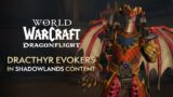 Dracthyr Evokers in SHADOWLANDS? NEW Covenant Ability/Conduits/Torghast Powers & MORE!