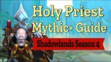 Holy Priest Mythic+ Guide Shadowlands Season 4
