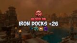 Iron Docks +26 | Blood DK | Shadowlands M+ season 4