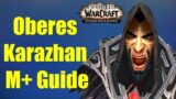 Oberes Karazhan M+ Guide | WoW Shadowlands Season 4