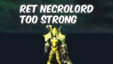 Ret Necrolord TOO STRONG – 9.2.7 Retribution Paladin PvP – WoW Shadowlands
