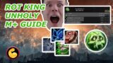 Rot King Unholy Mythic+ Guide (Shadowlands PvE Season 4)