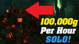 This Solo Farm Is EASILY 100,000g Per Hour | World Of Warcraft