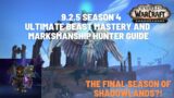 Ultimate Beast Mastery & MarksManShip Hunter Season 4 Guide! 9.2.5 WoW FINAL SEASON OF SHADOWLANDS!?