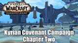 WoW ShadowLands:Kyrian Covenant Campaign Chapter Two