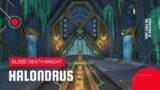 World of Warcraft: Shadowlands | Halondrus Sepulcher of the First Ones Normal | Blood DK