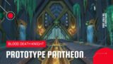 World of Warcraft: Shadowlands | Prototype Pantheon Sepulcher of the First Ones Normal | Blood DK