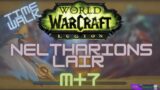 World of Warcraft | Time walk legion neltharions Lair | M+7 | #WorldofWarcraft #WoW #shadowlands