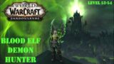 "Demon Who?"  World of Warcraft:  Shadowlands – Blood Elf Demon Hunter – Level 52-54